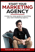Start Your Marketing Agency: A step-by-step guide to launching your own marketing agency - Paperback