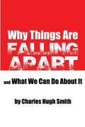 Why Things Are Falling Apart and What We Can Do About It - Paperback