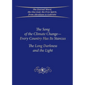 The Song of the Climate Change-Every Country Has Its Stanzas: The Long Darkness and the Light - Paperback