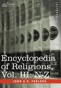 Encyclopedia of Religions - In Three Volumes, Vol. III: N-Z - Hardcover