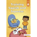 Training Squish and Squeeze - Paperback