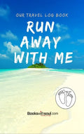 Our Travel Log Book: Run Away With Me: Notebook Bucket list for Couples, Engagement, Wedding, Honeymoon & Keepsake Memory Pages for 50 adve - Hardcover