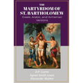 The Martyrdom of Bartholomew: Greek, Arabic, and Armenian Versions - Paperback