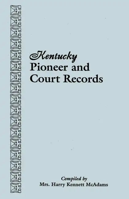 Kentucky Pioneer and Court Records - Paperback