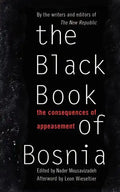 The Black Book of Bosnia: The Consequences of Appeasement - Paperback