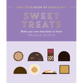 The Little Book of Chocolate: Sweet Treats: Make Your Own Chocolates at Home - Hardcover