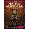 A Guide to Native American Myths - Library Binding