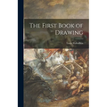 The First Book of Drawing - Paperback