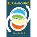 Turnaround: How to Change Course When Things Are Going South - Hardcover