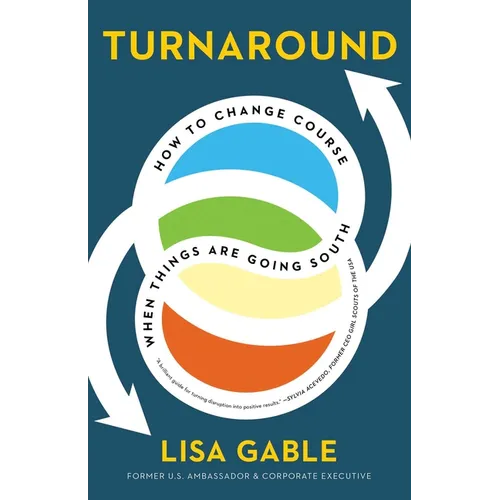 Turnaround: How to Change Course When Things Are Going South - Hardcover