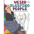 Weird Sleeping People Adult Coloring Book: Funny Adult Coloring Book Full of people Sleeping in Weird Positions - Paperback