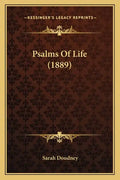 Psalms of Life (1889) - Paperback