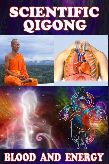 Scientific qigong: blood and energy - Paperback
