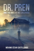 Dr. Pren and the Days of His Childhood - Hardcover