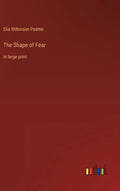 The Shape of Fear: in large print - Hardcover