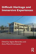 Difficult Heritage and Immersive Experiences - Paperback