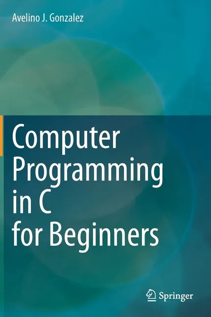 Computer Programming in C for Beginners - Hardcover