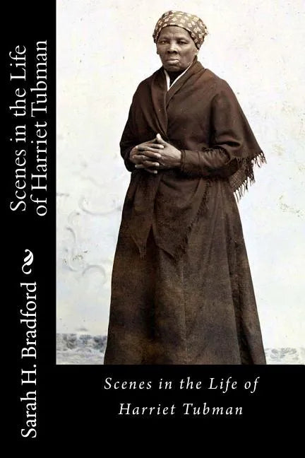Scenes in the Life of Harriet Tubman - Paperback
