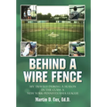Behind a Wire Fence: My Travels During a Season in the Class A New York-Pennsylvania League - Hardcover