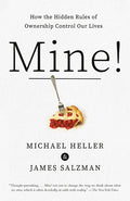 Mine!: How the Hidden Rules of Ownership Control Our Lives - Paperback