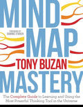 Mind Map Mastery: The Complete Guide to Learning and Using the Most Powerful Thinking Tool in the Universe - Paperback