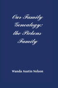 Our Family Genealogy: the Pickens Family - Paperback