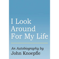 I Look Around for My Life - Hardcover