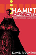 Hamlet Made Simple and Other Essays - Paperback