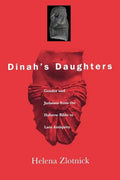 Dinah's Daughters: Gender and Judaism from the Hebrew Bible to Late Antiquity - Paperback