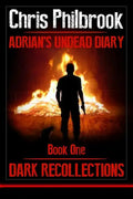 Dark Recollections: Adrian's Undead Diary Book One - Paperback