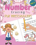 Number Tracing Book for Preschoolers: Number Tracing Book for Preschoolers and Kids Ages 3-5. The Right Workbook to Prepare Your Little Girl for Presc - Paperback