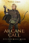 Arcane Call: (Path of the Ranger Book 13) - Paperback