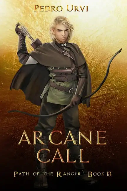 Arcane Call: (Path of the Ranger Book 13) - Paperback