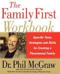 The Family First Workbook: Specific Tools, Strategies, and Skills for Creating a Phenomenal Family - Paperback