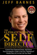 The Ultimate Guide to Self-Directed Investing & Retirement Planning: How to Take control of Your Financial Future, Self-Direct Your Investments, Creat - Paperback