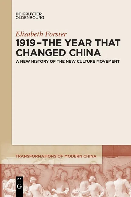 1919 - The Year That Changed China: A New History of the New Culture Movement - Paperback