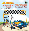 Las Ruedas- La Carrera de la Amistad The Wheels- The Friendship Race: Spanish English Bilingual Edition - Hardcover