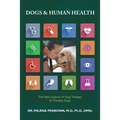 Dogs & Human Health: The New Science of Dog Therapy & Therapy Dogs - Paperback