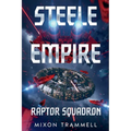 Steele Empire: Raptor Squadron - Paperback