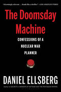 The Doomsday Machine: Confessions of a Nuclear War Planner - Paperback