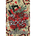 You Fed Us To The Roses - Paperback