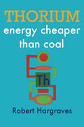 Thorium: energy cheaper than coal - Paperback