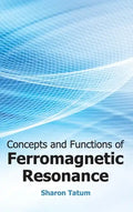 Concepts and Functions of Ferromagnetic Resonance - Hardcover