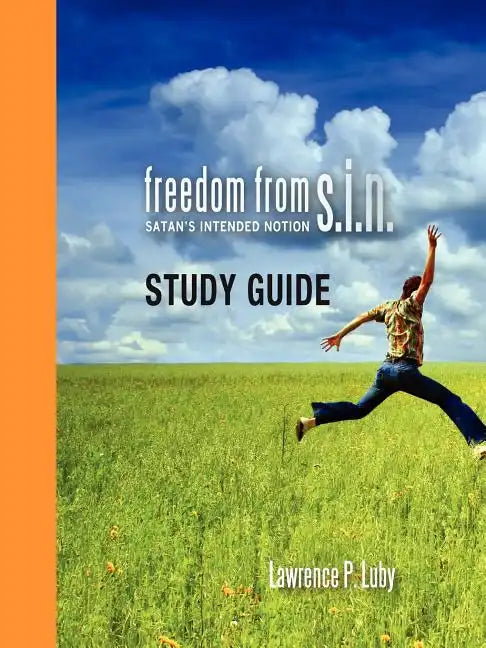 Freedom from S.I.N. Study Guide - Paperback