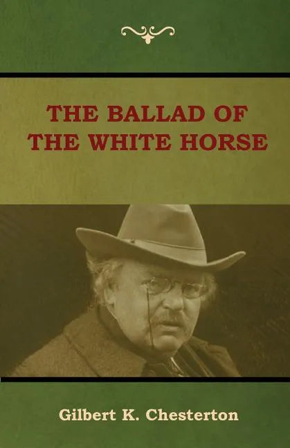 The Ballad of the White Horse - Paperback