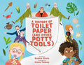 A History of Toilet Paper (and Other Potty Tools) - Hardcover