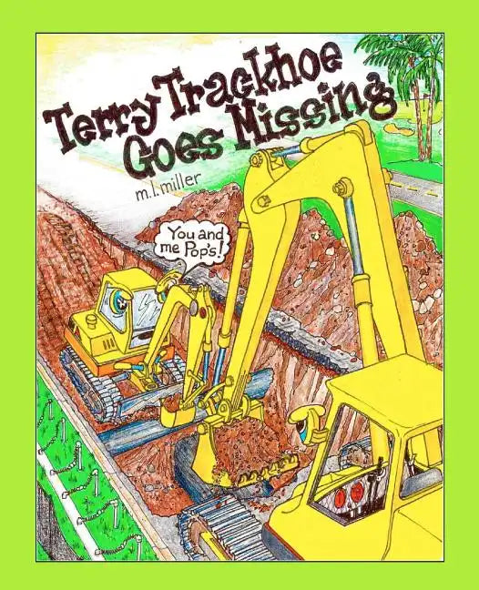 Terry Trackhoe Goes Missing - Paperback