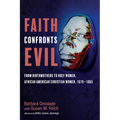 Faith Confronts Evil: From Birthmothers to Holy Women, African American Christian Women, 1619-1865 - Paperback