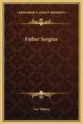 Father Sergius - Hardcover