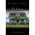 The Whitney Chronicles 5: Echoes of the Past - Paperback